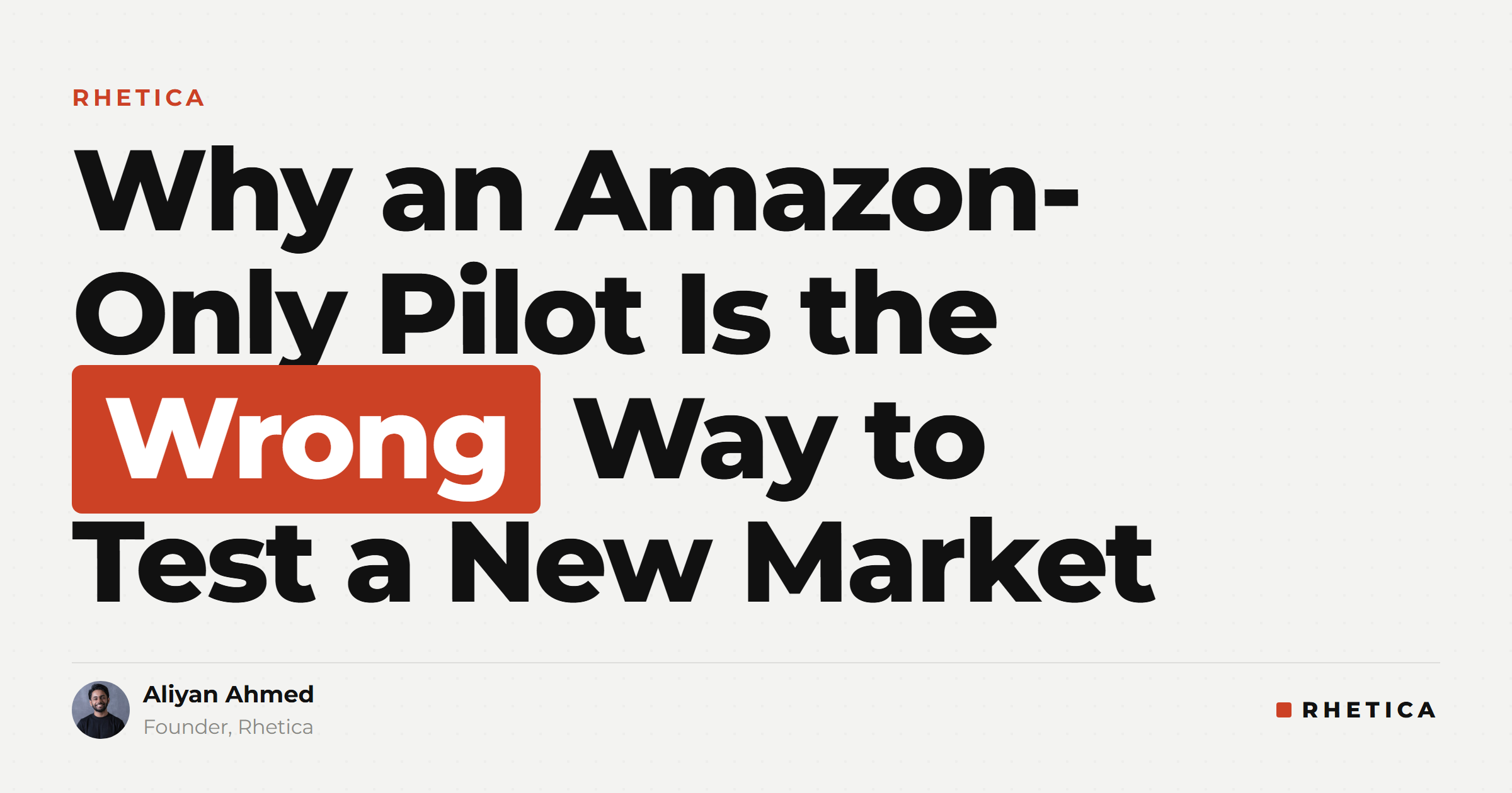 Why an Amazon-Only Pilot Is the Wrong Way to Test a New Market
