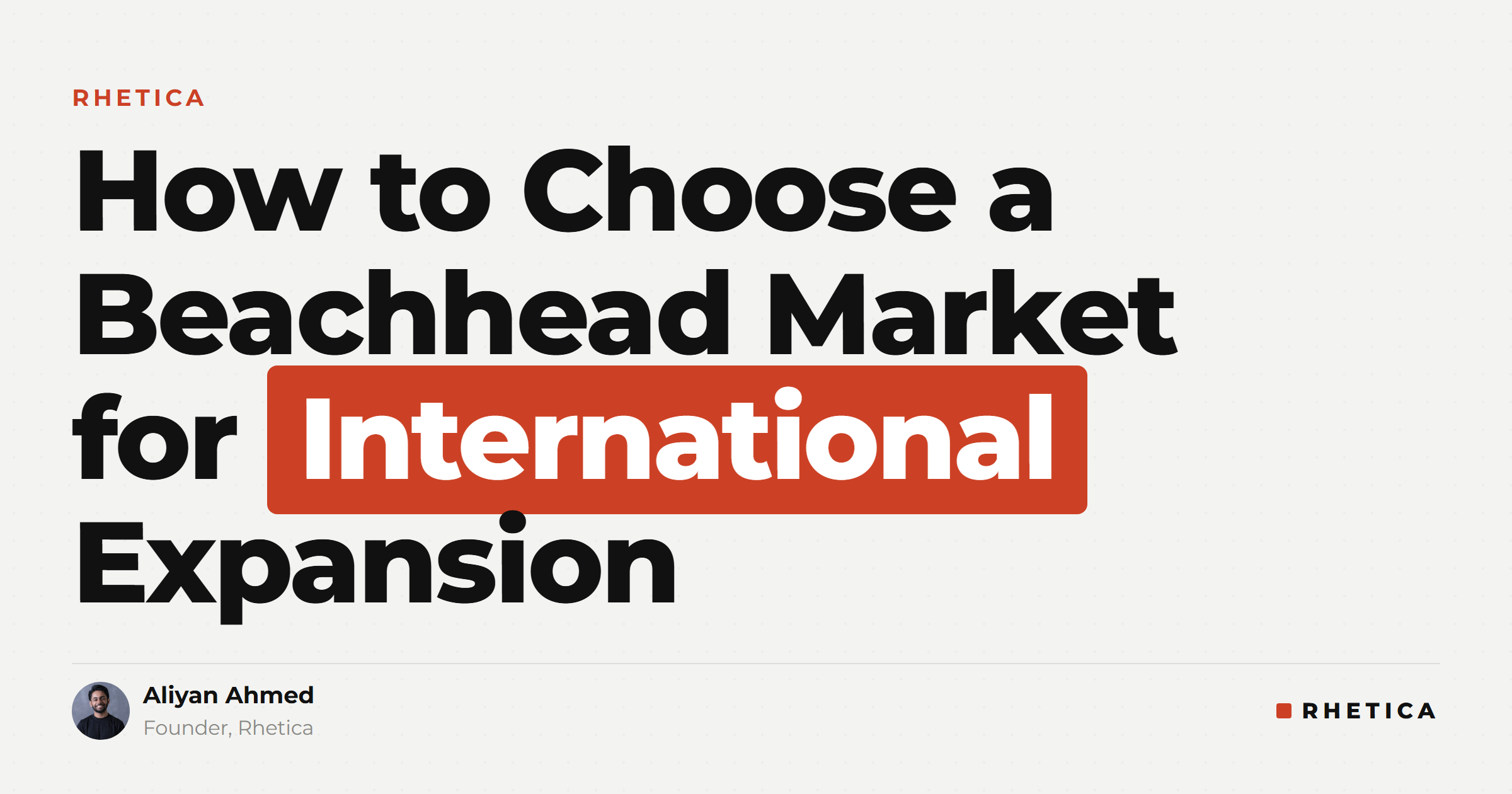 How to Choose a Beachhead Market for International Expansion