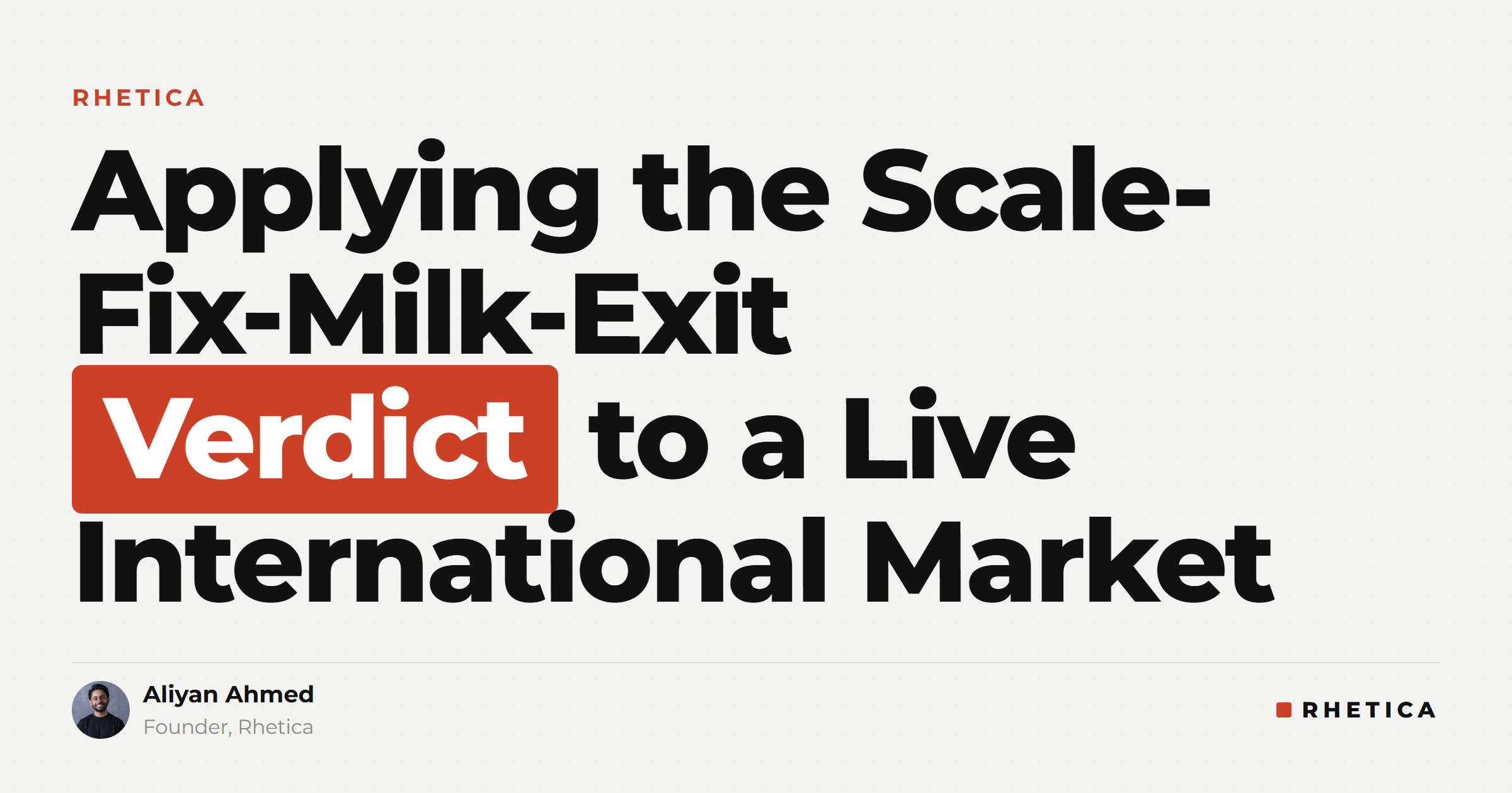 Applying the Scale-Fix-Milk-Exit Verdict to a Live International Market
