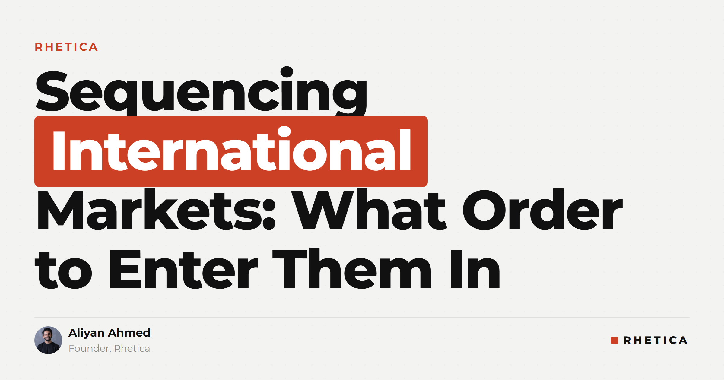 Sequencing International Markets: What Order to Enter Them In