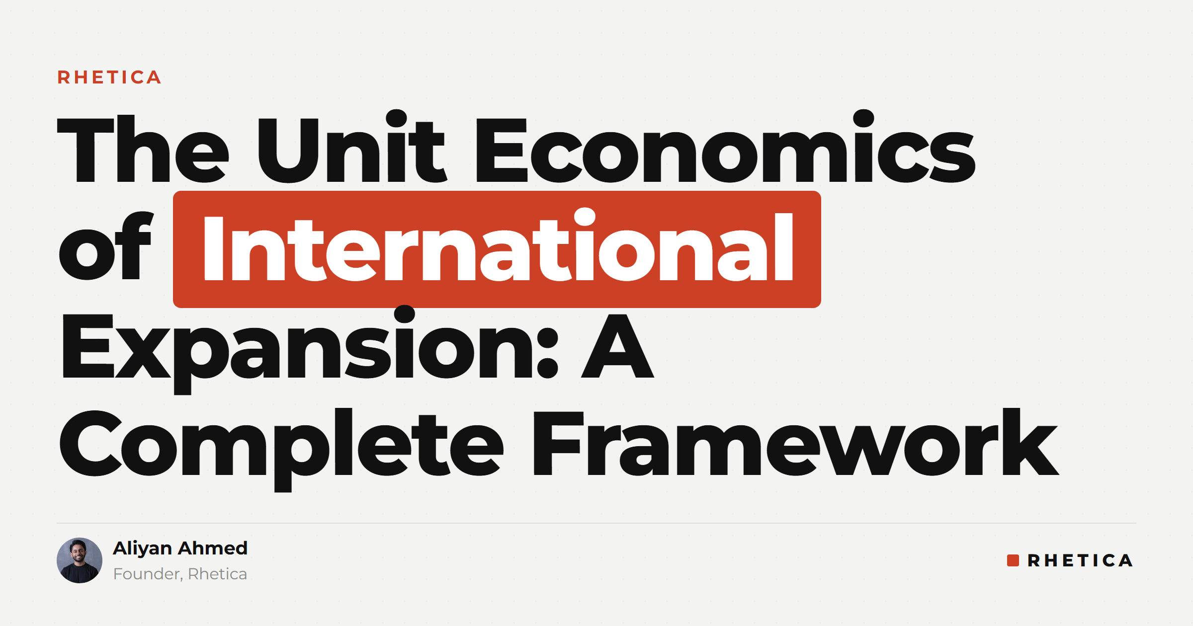 The Unit Economics of International Expansion: A Complete Framework