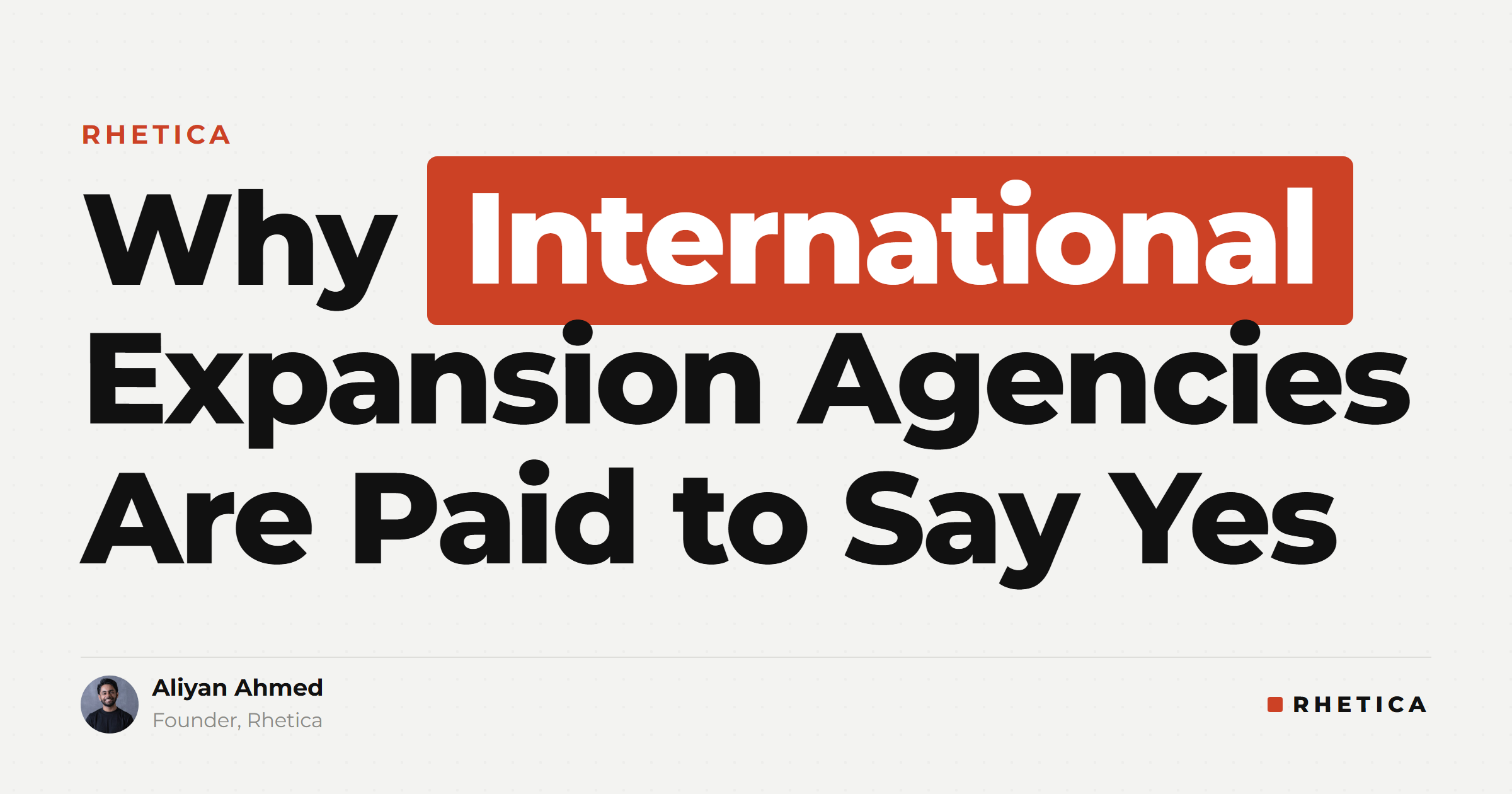 Why International Expansion Agencies Are Paid to Say Yes