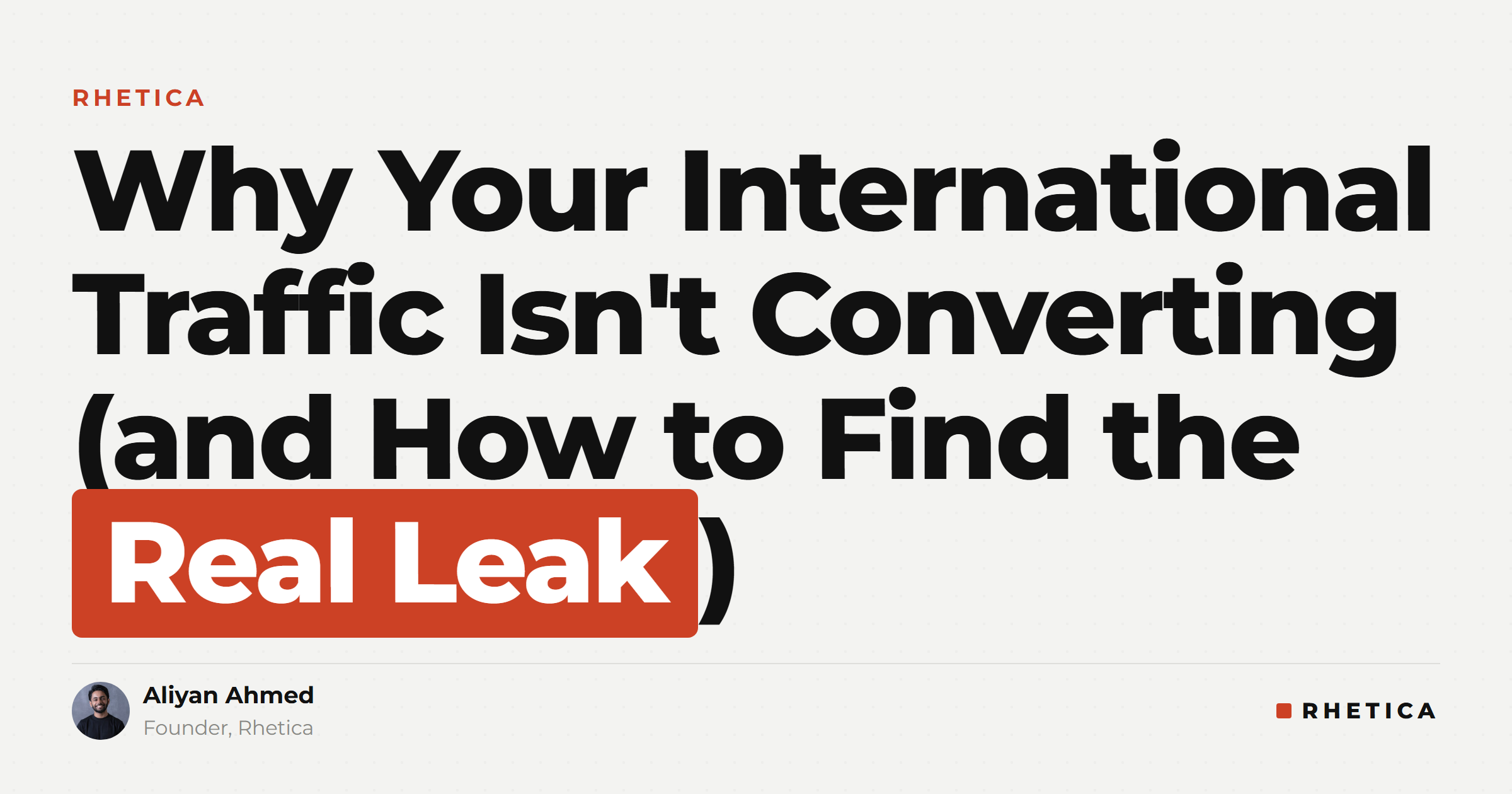 Why Your International Traffic Isn't Converting (and How to Find the Real Leak) | Rhetica