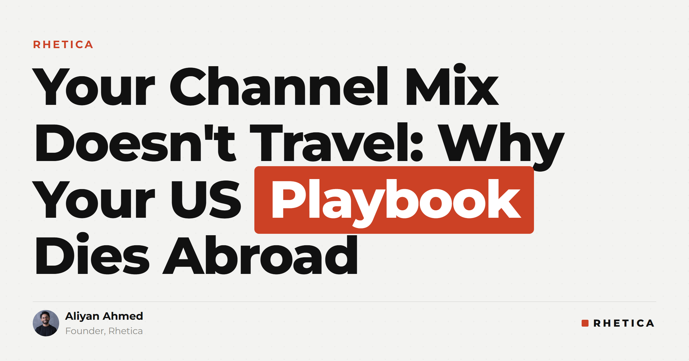 Your Channel Mix Doesn’t Travel: Why Your US Playbook Dies Abroad